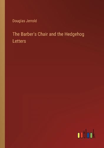 Cover image for The Barber's Chair and the Hedgehog Letters