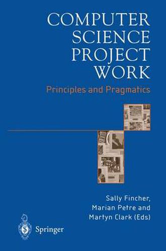 Computer Science Project Work: Principles and Pragmatics