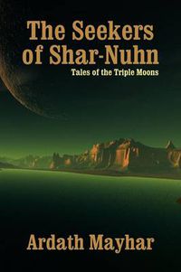 Cover image for The Seekers of Shar-Nuhn: A Novel of Fantasy [Tales of the Triple Moons]