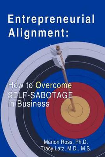 Cover image for Entrepreneurial Alignment: How to Overcome Self-Sabotage in Business