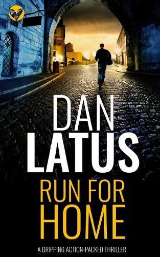 Cover image for RUN FOR HOME a gripping action-packed thriller