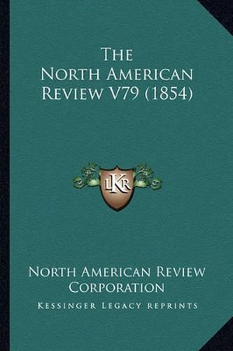 The North American Review V79 (1854)