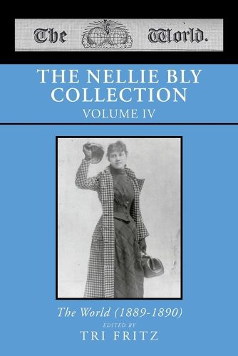 The Nellie Bly Collection Volume IV