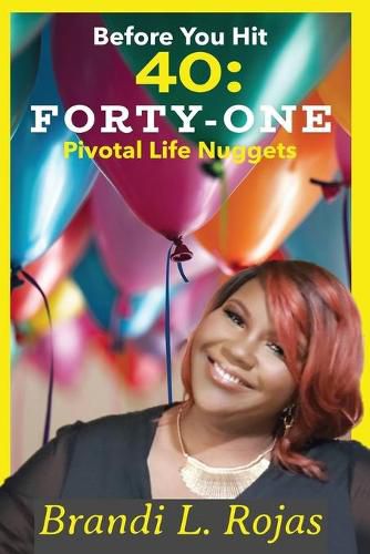 Cover image for Before You Hit 40: Forty-One Pivotal Life Nuggets