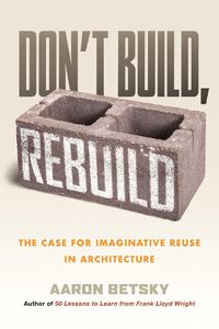 Cover image for Don't Build, Rebuild