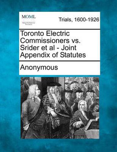 Cover image for Toronto Electric Commissioners vs. Srider et al - Joint Appendix of Statutes