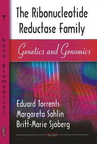 Cover image for Ribonucleotide Reductase Family: Genetics & Genomics