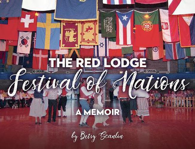 Cover image for The Red Lodge Festival of Nations: A Memoir