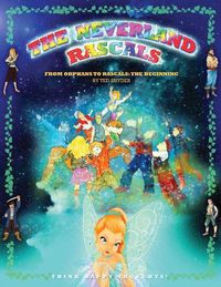 Cover image for The Neverland Rascals: From orphans to Rascals