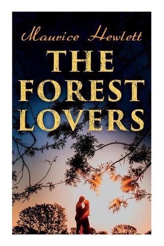 Cover image for The Forest Lovers: A Medieval Fairy Tale, A Romance