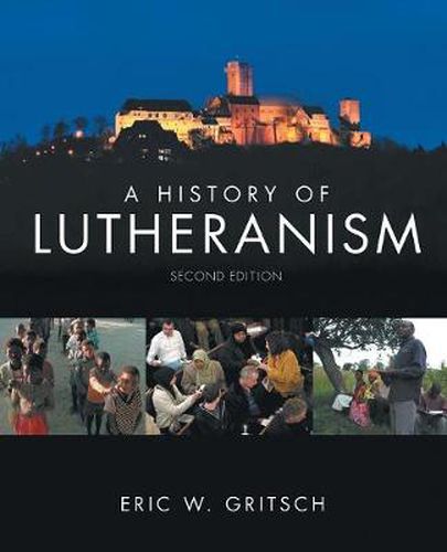 Cover image for A History of Lutheranism: Second Edition