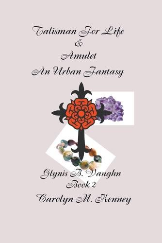 Talisman for Life & Amulet - Book Two