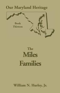 Cover image for Our Maryland Heritage, Book 13: The Miles Family