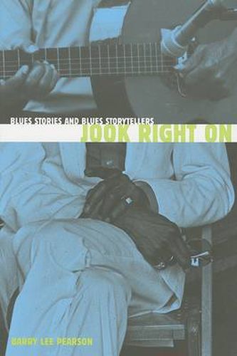 Cover image for Jook Right On: Blues Stories and Blues Storytellers