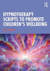 Cover image for Hypnotherapy Scripts to Promote Children's Wellbeing