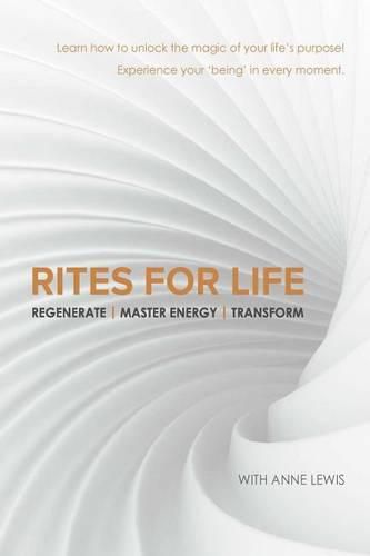 Cover image for Rites for Life: Regenerate / Master Energy / Transform