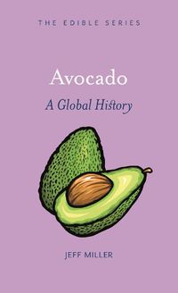 Cover image for Avocado: A Global History