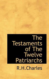 Cover image for The Testaments of The Twelve Patriarchs