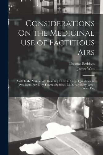 Considerations On the Medicinal Use of Factitious Airs