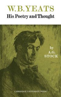 Cover image for W. B. Yeats: His Poetry and Thought