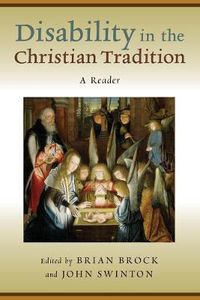 Cover image for Disability in the Christian Tradition: A Reader