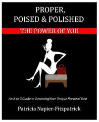 Cover image for Proper, Poised & Polished: The Power of You