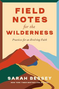 Cover image for Field Notes for the Wilderness