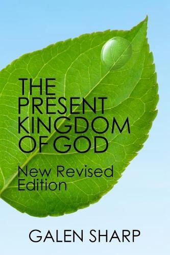 Cover image for The Present Kingdom Of God: New Revised Edition