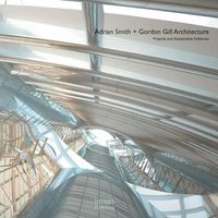 Cover image for Adrian Smith + Gordon Gill Architecture: Projects and Sustainable Initiatives