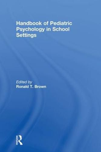 Cover image for Handbook of Pediatric Psychology in School Settings