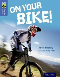 Cover image for Oxford Reading Tree TreeTops inFact: Level 17: On Your Bike!