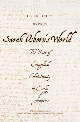 Sarah Osborn's World: The Rise of Evangelical Christianity in Early America