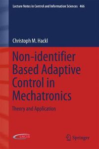 Cover image for Non-identifier Based Adaptive Control in Mechatronics: Theory and Application