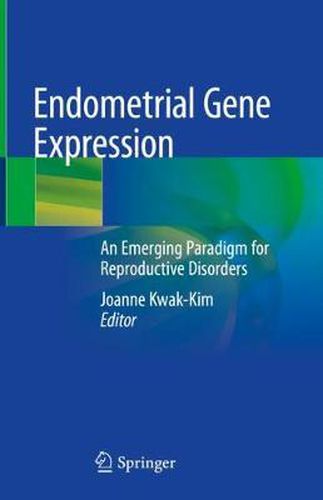 Cover image for Endometrial Gene Expression: An Emerging Paradigm for Reproductive Disorders