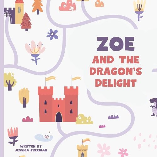 Cover image for Zoe and The Dragon's Delight (Personalized Children's Book)