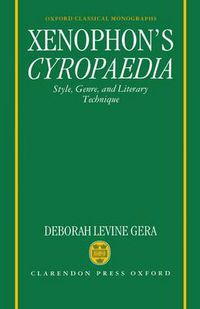 Cover image for Xenophon's  Cyropaedia: Style, Genre and Literary Technique