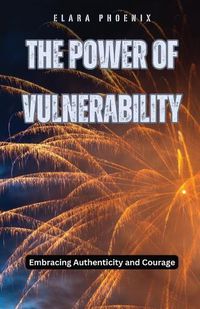 Cover image for The Power of Vulnerability