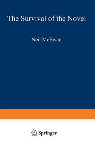Cover image for The Survival of the Novel: British Fiction in the Later Twentieth Century