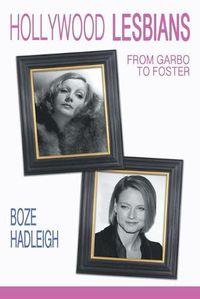 Cover image for Hollywood Lesbians: From Garbo to Foster