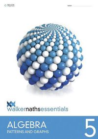 Cover image for Walker Maths Essentials Algebra 5: Patterns and Graphs