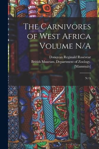 The Carnivores of West Africa Volume N/A