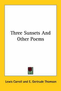 Cover image for Three Sunsets and Other Poems