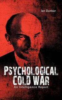 Cover image for Psychological Cold War: An Intelligence Report