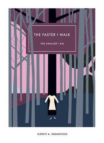 Cover image for The Faster I Walk, the Smaller I Am