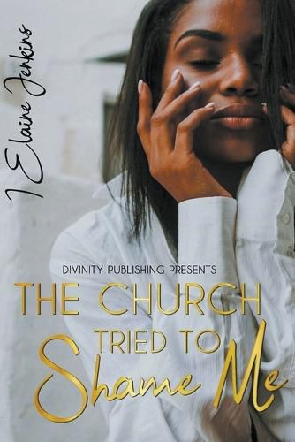 Cover image for The Church Tried to Shame Me