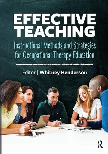 Cover image for Effective Teaching: Instructional Methods and Strategies for Occupational Therapy Education