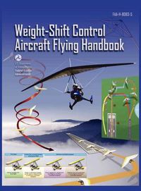 Cover image for Weight-Shift Control Aircraft Flying Handbook (FAA-H-8083-5)