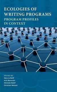 Cover image for Ecologies of Writing Programs: Program Profiles in Context