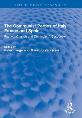 The Communist Parties of Italy, France and Spain