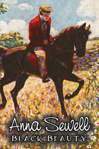 Cover image for Black Beauty by Anna Sewell, Fiction, Animals, Horses, Girls & Women